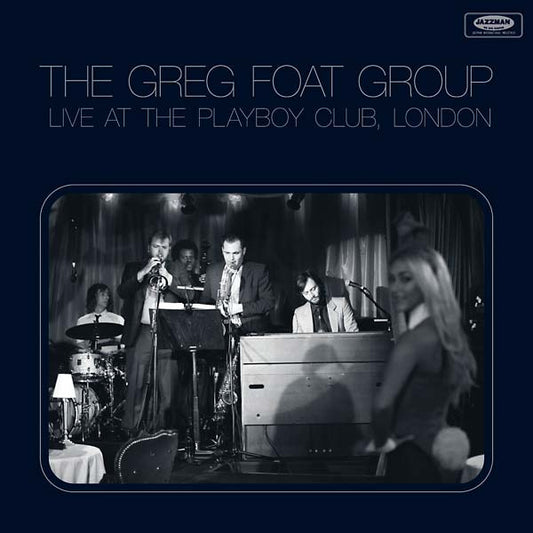 THE GREG FOAT GROUP Live at the Playboy Club, London