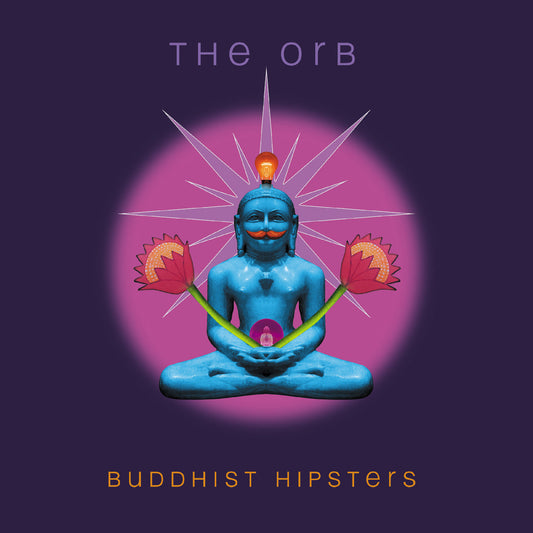 The Orb Buddhist Hipsters
