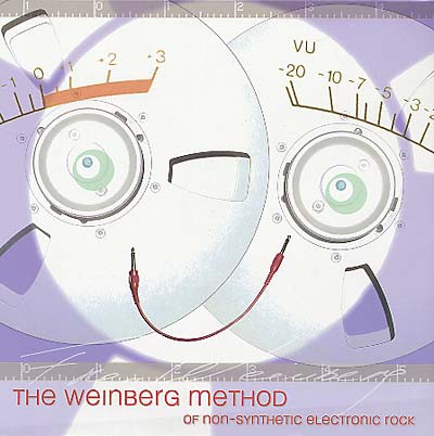THE WEINBERG METHOD OF NON-SYNTHETIC ELECTRONIC RO The Weinberg Method Of Non-Synthetic Electronic Rock