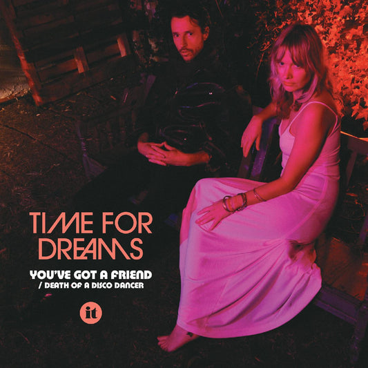 Time For Dreams You've Got a Friend