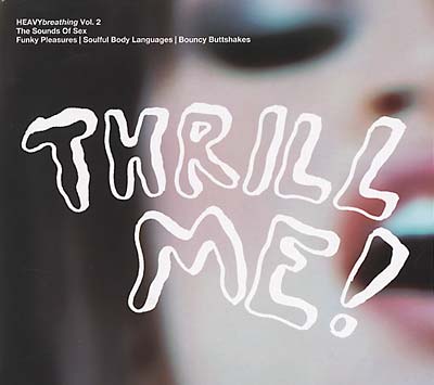 Va HEAVYbreathing Vol. 2, The Sounds of Sex: Thrill Me!