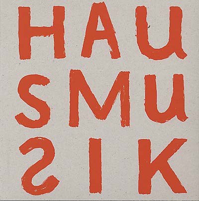 Va You Can't Always Listen To Hausmusik - But...