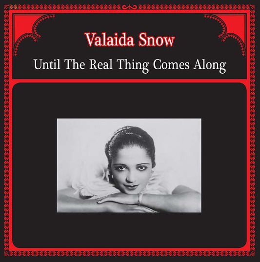 VALAIDA SNOW Until The Real Thing Comes Along