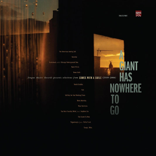 Various Artists A Giant Has Nowhere To Go: Tongue Master Records Presents Selections From Comes With A Smile (2000-2006)