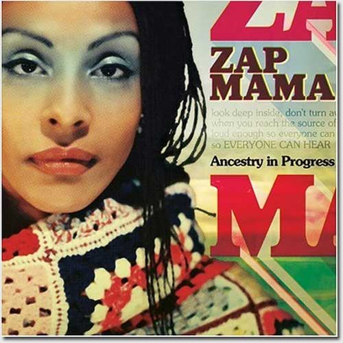 Zap Mama Ancestry in Progress
